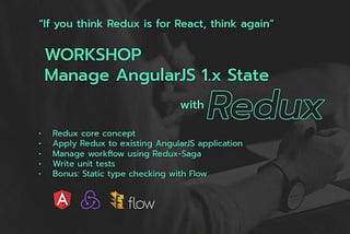 Workshop - Manage AngularJS 1.x State with Redux at GrowthCafe