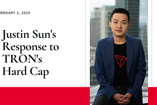 Justin Sun Responds to TRON’s Hard Cap