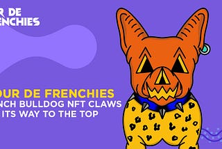 Frenchie Blog: Tour De Frenchies: French bulldog NFT claws its way to the top