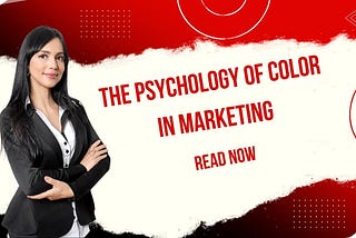 The Psychology of Color in Marketing