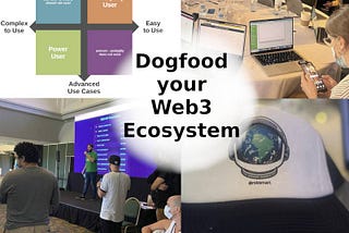 Try it yourself! — Dogfood Your Web3 Ecosystem