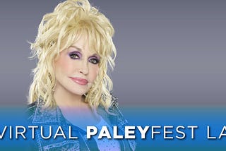 Dolly Parton Talks Turning Her Songs Into Movies at PaleyFest