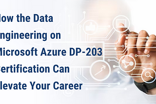 Data Engineering on Microsoft Azure DP-203 Certification Roadmap