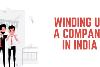 Smooth Winding up of Company Services in Delhi