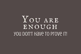 Why You Should Never Prove Yourself!