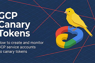 GCP Canary Tokens