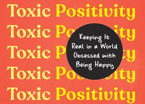 Is Toxic Positivity Killing us in the Pursuit of Happiness?