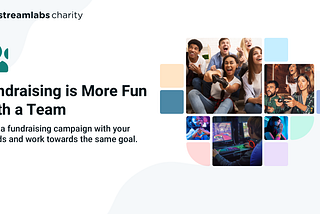 Fundraising is More Fun With a Team