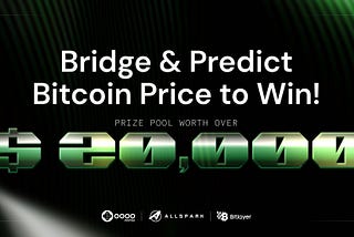 Bridge and Predict Bitcoin Price to Win!