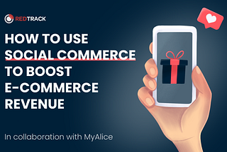 Social commerce for boosting e-commerce revenue