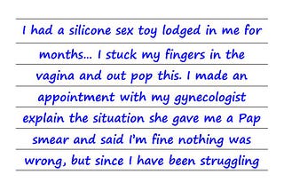 Hey Dr Sue — I Had A Silicone Sex Toy Lodged In Me For Months… I Popped It Out But Since I Have…