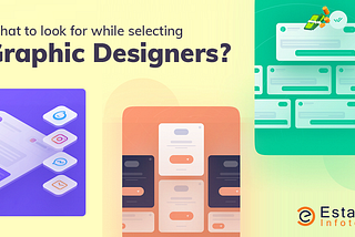 What to look for while selecting graphic designers?