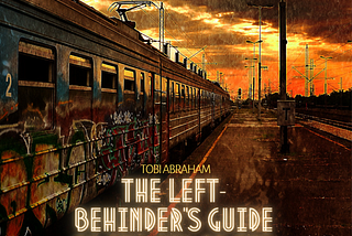 THE LEFT-BEHINDER’S ABRIDGED GUIDE TO THE END OF THE WORLD