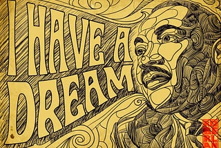 Here’s Why I Have Finally Come to Appreciate The Title “Dreamer” for Martin Luther King, Jr.