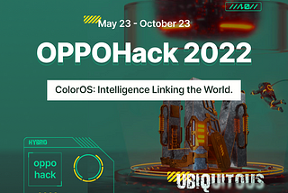 OPPOHack 2022 Launching in May Calls for Global Tech Talents