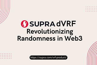 Supra dVRF: Revolutionizing Randomness in Web3