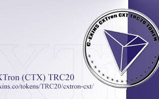 C-EXINS CXTron CXT TRC20 — https://www.c-exins.co/tokens/TRC20/cxtron-cxt/