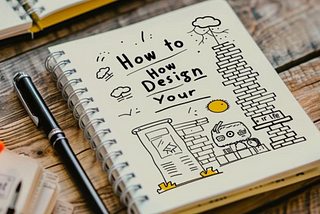 How To Design Your Life (Step By Step)
