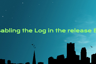 Disabling the Log in the release Build