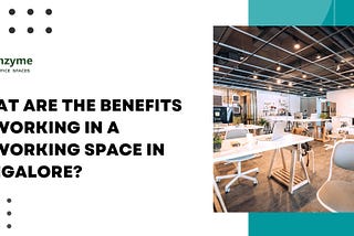 What are the benefits of working in a coworking space in Bangalore?