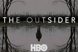 A quick note on the mini series called ‘The Outsider’