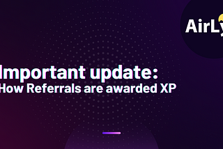 Important update: How Referrals are awarded XP