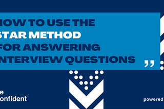 How to Use the STAR Method to Answer Interview Questions