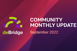 deBridge Update — September 2022