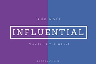 The most influential women in the world