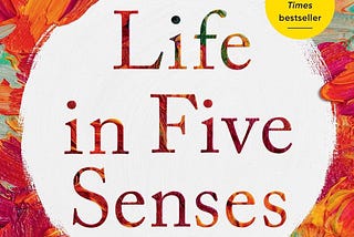 Awakening Your Senses: With”Life in 5 Senses” by Gretchen Rubin”