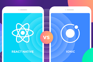 Ionic vs React Native: Which one is better?