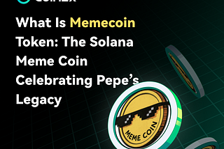 What Is Memecoin Token: The Solana Meme Coin Celebrating Pepe’s Legacy