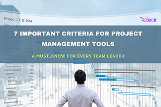 7 Important Criteria for Project Management Tools