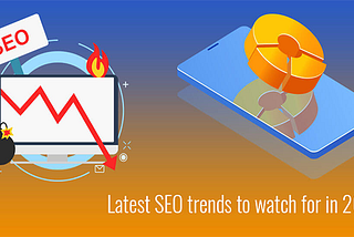 Hot SEO Trends to Watch in 2019