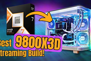 The Best Ryzen 7 9800X3D Streaming PC Build 🔥
