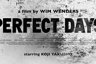 Zen and the Art of Living: What ‘Perfect Days’ Teaches Us About Happiness