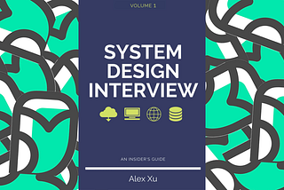 Geek read: System Design Interview by Alex Xu