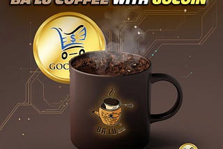 Last Chance to Redeem Ba Lu Coffee with GoCoin