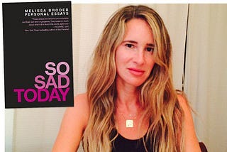 Melissa Broder Is So Sad Today: “My Instinct Is To Be In A Little Hole With Gummy Candy And Wifi”