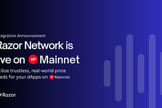 Razor Network is now available on Optimism’s OP Mainnet