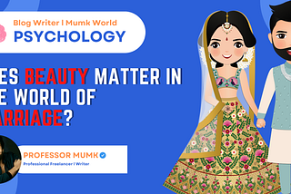 Does beauty matter in the world of marriage?