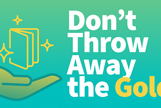 Don’t Throw Away The Gold! 3 Powerful Ways to Reuse Your Best Lesson Plans!