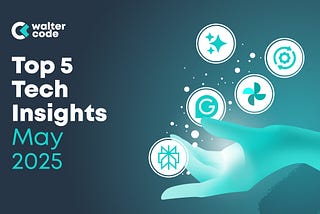 Top Tech Insights — May 2025