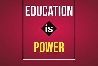 Education is Power