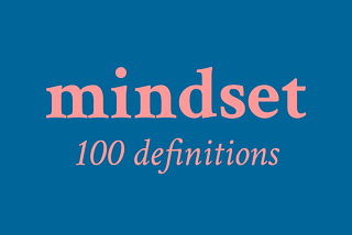 100 Mindset definitions: A critical review