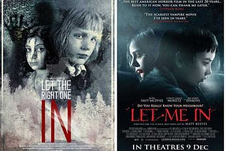 Comparison of the Films, “Let Me In” and “Let The Right One In”