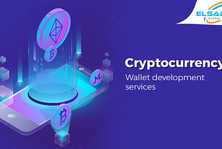 Know Everything About Cryptocurrency Wallet Development Services