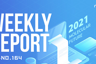 164th Weekly Report of Molecular Future