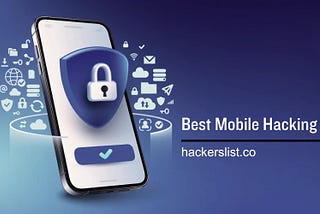Best Mobile Hacking Methods & Advantages for Tracking — 2024