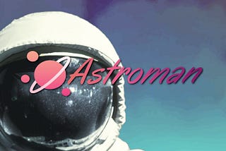 Welcome to ASTROMAN space base! 👨‍🚀🔭